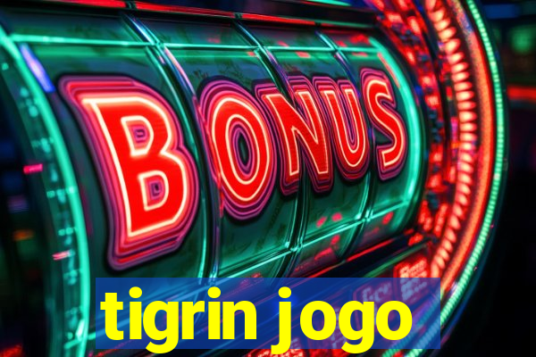 tigrin jogo